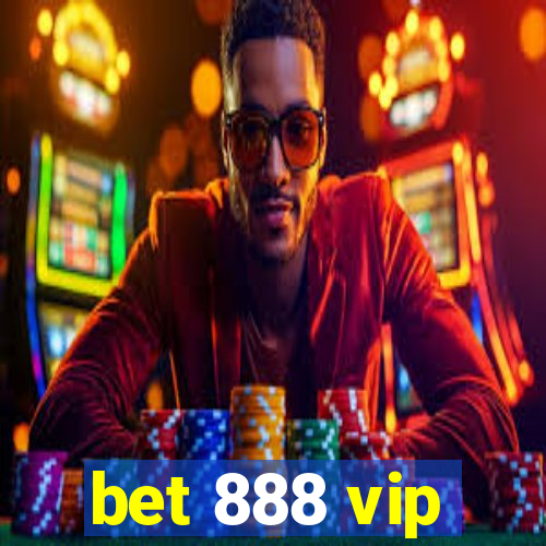 bet 888 vip